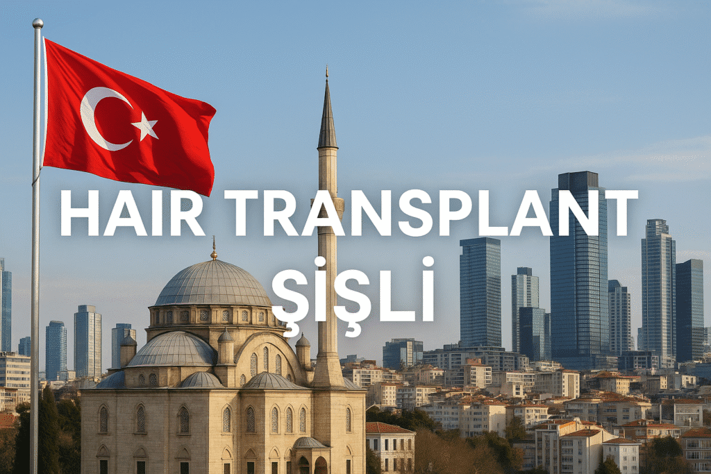 Şişli Hair Transplant
